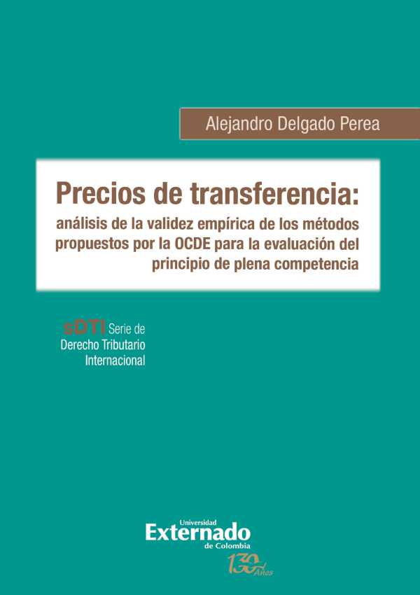 bw-precios-de-transferencia-anaacutelisis-de-la-validez-empiacuterica-de-los-meacutetodos-propuestos-por-la-ocde-para-la-evaluacioacuten-del-principio-de-plena-competencia-u-externado-de-colombia-9789587725605