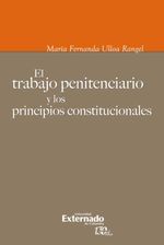 bw-el-trabajo-penitenciario-y-los-principios-constitucionales-u-externado-de-colombia-9789587725650