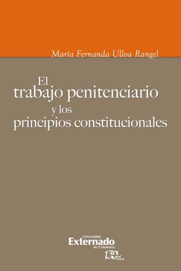 bw-el-trabajo-penitenciario-y-los-principios-constitucionales-u-externado-de-colombia-9789587725650