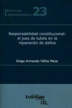 bw-responsabilidad-constitucional-el-juez-de-tutela-en-la-reparacioacuten-de-dantildeos-u-externado-de-colombia-9789587725773