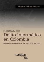 bw-manual-de-delito-informatico-en-colombia-analisis-dogmatico-de-la-ley-1273-de-2009-u-externado-de-colombia-9789587725957