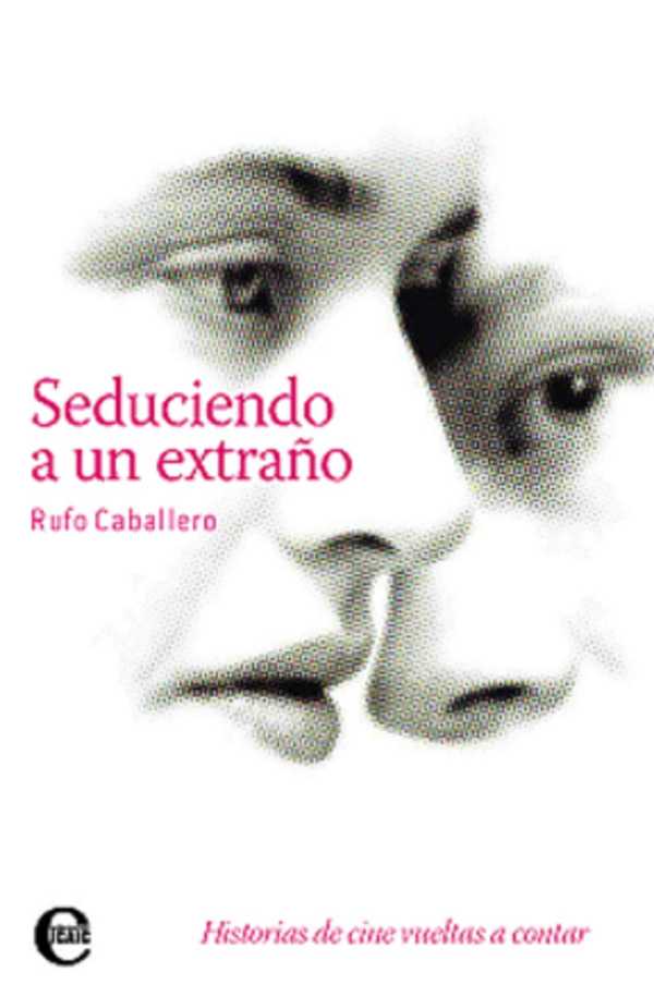 bw-seduciendo-a-un-extrantildeo-historias-de-cine-vueltas-a-contar-ruth-9789593042758
