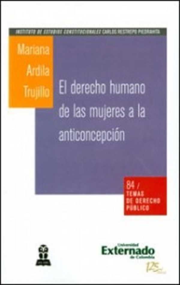 bw-el-derecho-humano-de-las-mujeres-a-la-anticoncepcioacuten-una-estrategia-de-exigibilidad-ante-el-sistema-interamericano-de-derechos-humanos-u-externado-de-colombia-9789587107548