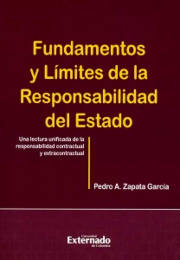 bw-fundamentos-y-liacutemites-de-la-responsabilidad-del-estado-una-lectura-unificada-de-la-responsabilidad-contractual-y-extracontractual-u-externado-de-colombia-9789587901092