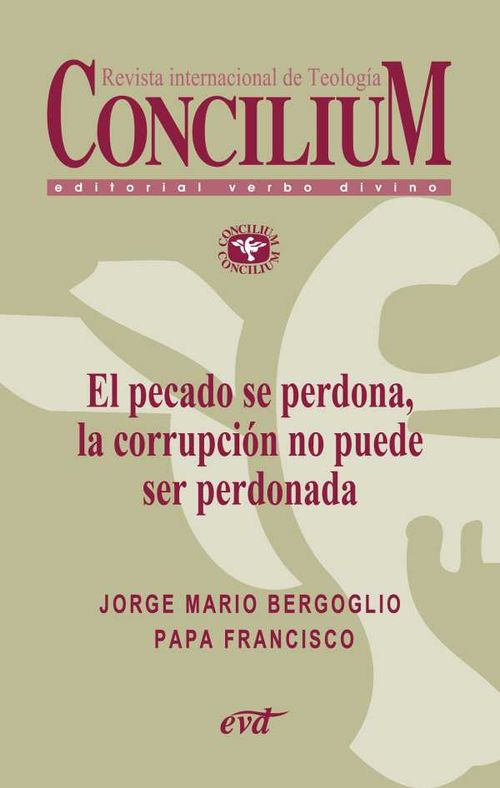 El pecado se perdona la corrupción no puede ser perdonada Concilium 358 2014