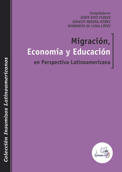 Migraci?n econom?a y educaci?n en perspectiva latinoamericana