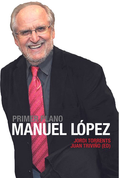 Primer Plano: Manuel López