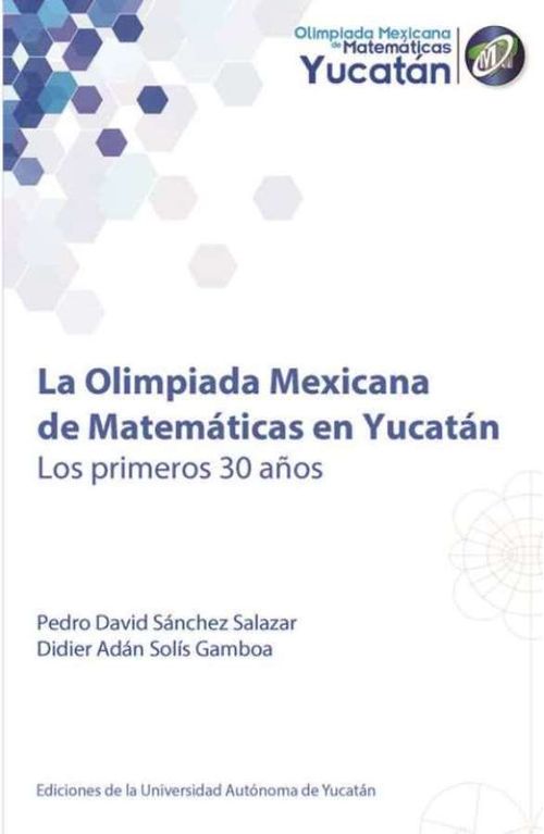La Olimpiada Mexicana de Matemáticas en Yucatán