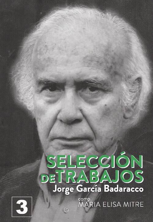 Jorge García Badaracco Selección de trabajos Volumen 3