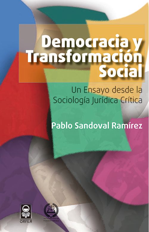 Democracia y transformación social Un ensayo desde la sociología jurídica crítica