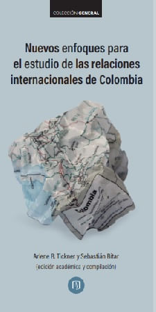 Nuevos enfoques para el estudio de las relaciones internacionales de Colombia