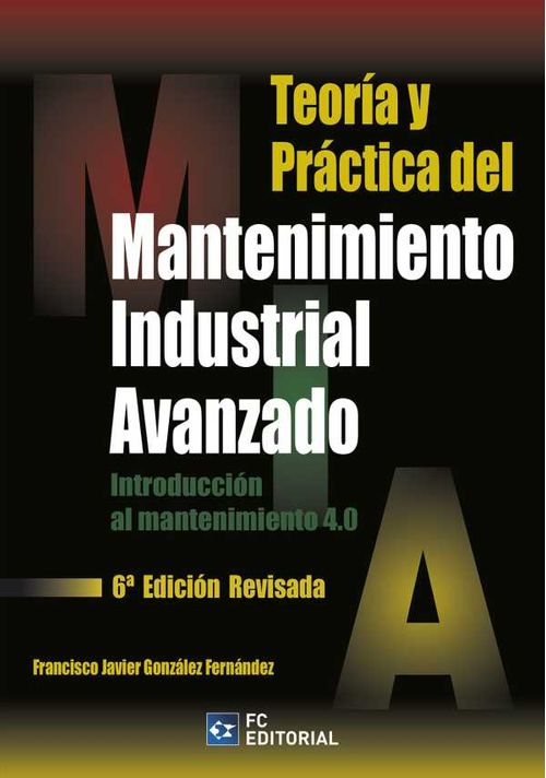 Teoría y Práctica del Mantenimiento Industrial Avanzado