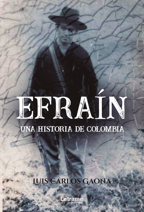 Efraín Una historia de Colombia