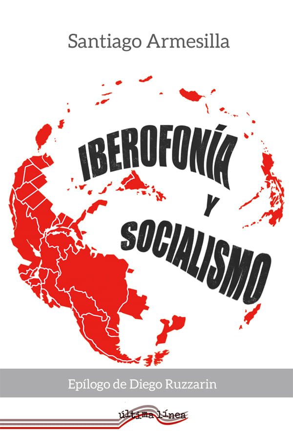 bm-iberofonia-y-socialismo-editorial-ultima-linea-9788418492280