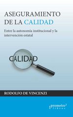 bw-aseguramiento-de-la-calidad-entre-la-autonomiacutea-institucional-y-la-intervencioacuten-estatal-prometeo-9789878160733