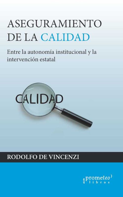 Aseguramiento de la calidad entre la autonomía institucional y la intervención estatal
