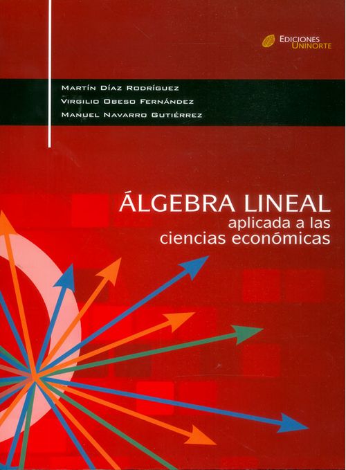 Álgebra lineal aplicada a las ciencias económicas