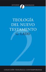 bw-teologiacutea-del-nuevo-testamento-editorial-clie-9788482676302