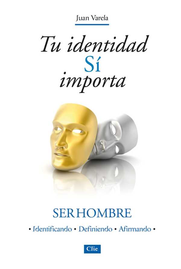 bw-tu-identidad-siacute-importa-ser-hombre-editorial-clie-9788482679433