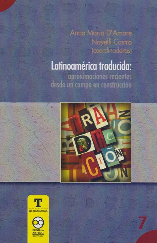 Latinoamérica traducida aproximaciones recientes desde un campo en construcción