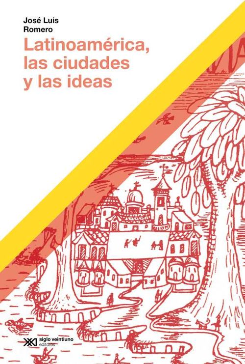 Latinoamérica las ciudades y las ideas