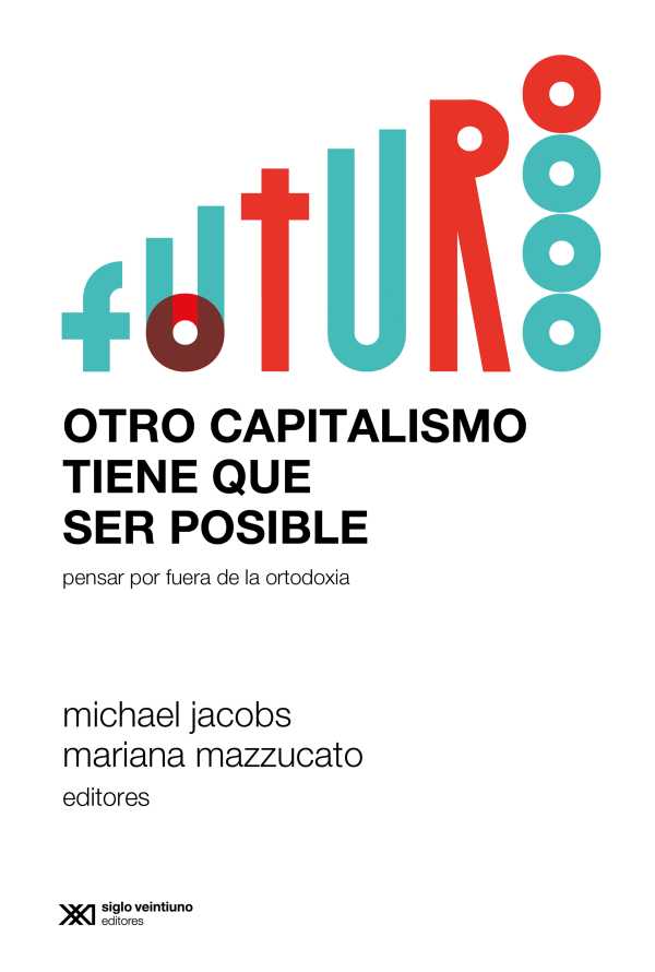 bw-otro-capitalismo-tiene-que-ser-posible-siglo-xxi-editores-9789878012384