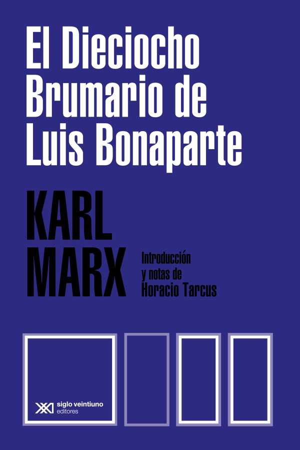 bw-el-dieciocho-brumario-de-luis-bonaparte-siglo-xxi-editores-9789878011653