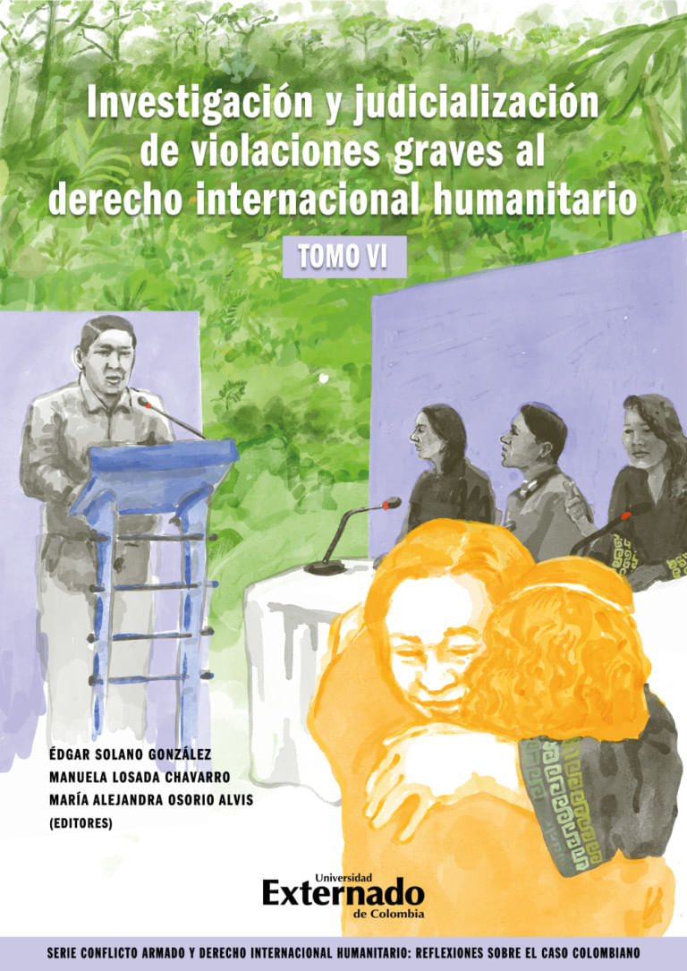 investigacion-y-judicializacion-de-violaciones-graves-al-derecho-internacional-humanitario-tomo-vi-9789587909050-uext