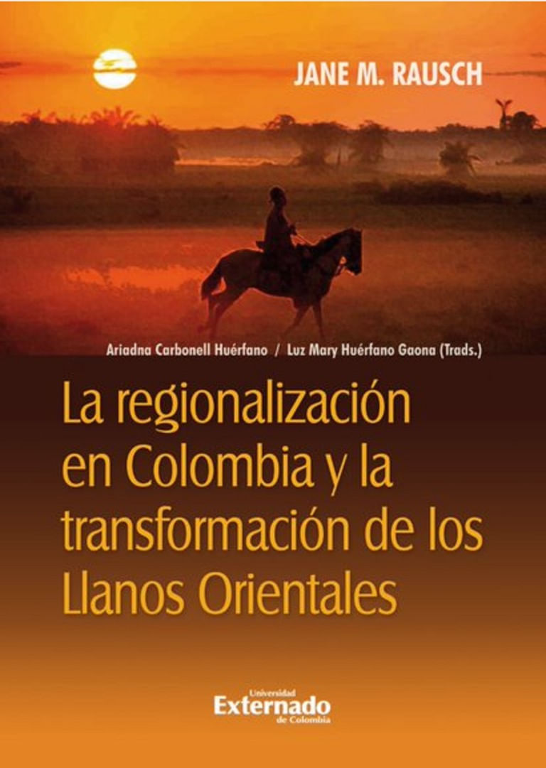 la-regionalizacion-en-colombia-y-la-transformacion-de-los-llanos-orientales-9786287620032-uext