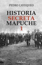 bw-historia-secreta-mapuche-1-editorial-catalonia-9789564150031