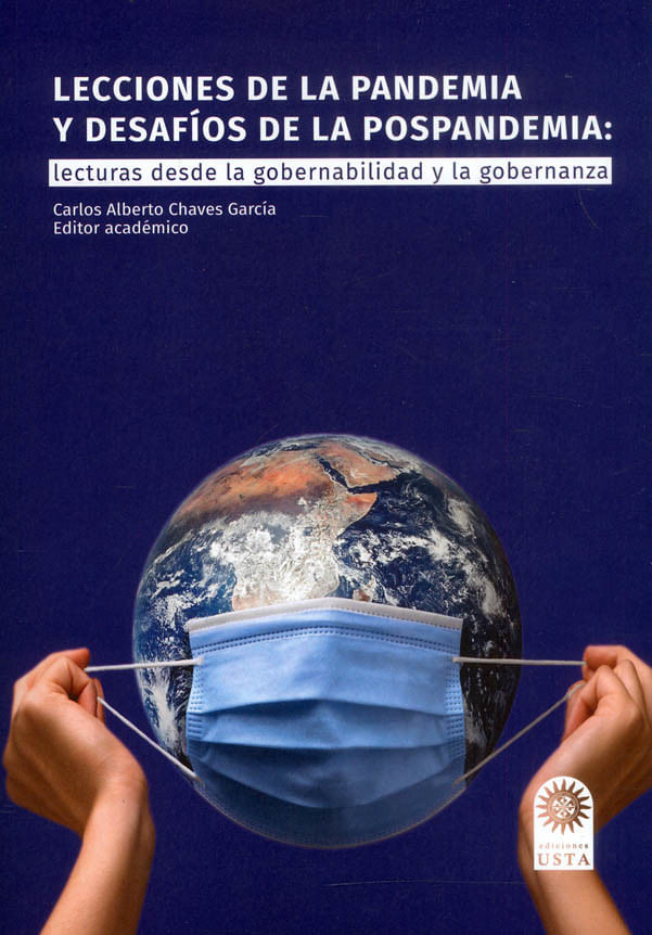 lecciones-de-la-pandemia-y-desafios-de-la-pospandemia-lecturas-desde-la-gobernabilidad-y-la-gobernanza-9789587825572-usto