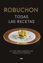 bw-robuchon-todas-las-recetas-rba-libros-9788490568880