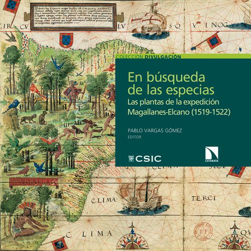 En Búsqueda De Las Especias : Las Plantas De La Expedición Magallanes-Elcano (1519-1522)