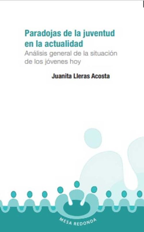 Paradojas de la juventud en la actualidad Análisis general de la situación de los jóvenes hoy