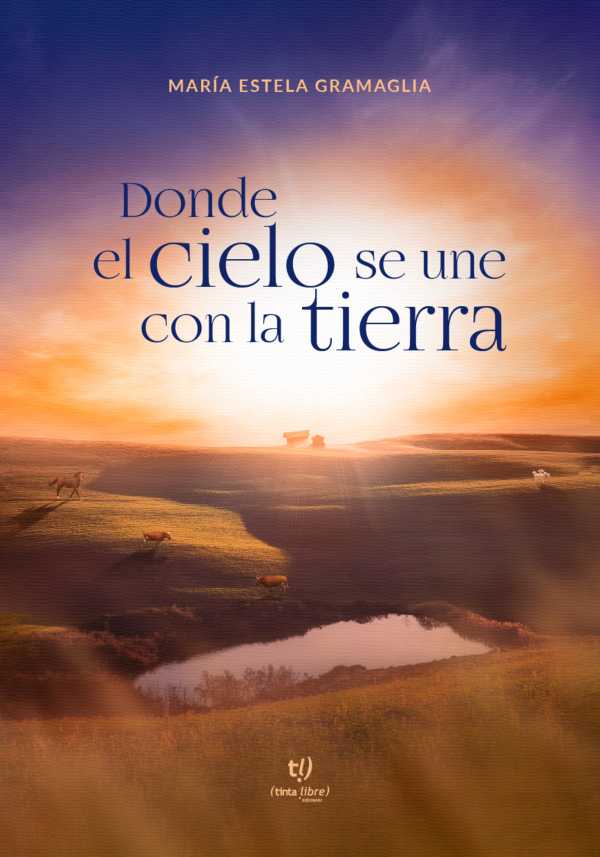 bw-donde-el-cielo-se-une-con-la-tierra-tinta-libre-ediciones-9789878242231