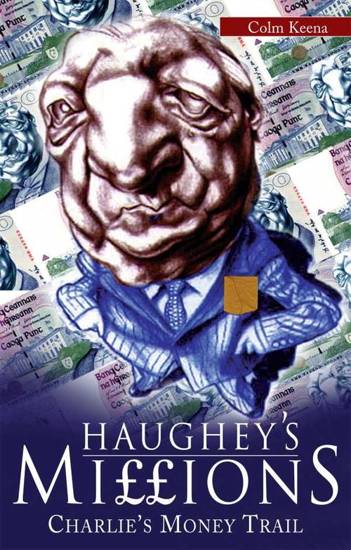 Haugheys Millions On the Trail of Charlies Money