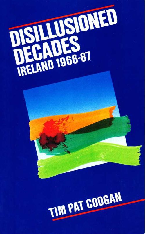 Disillusioned Decades Ireland 196687