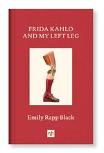 bw-frida-kahlo-and-my-left-leg-notting-hill-editions-9781912559275