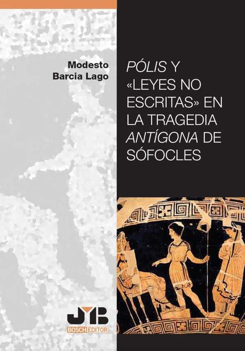 Pólis y Leyes no escritas en la tragedia Antígona de Sófocles