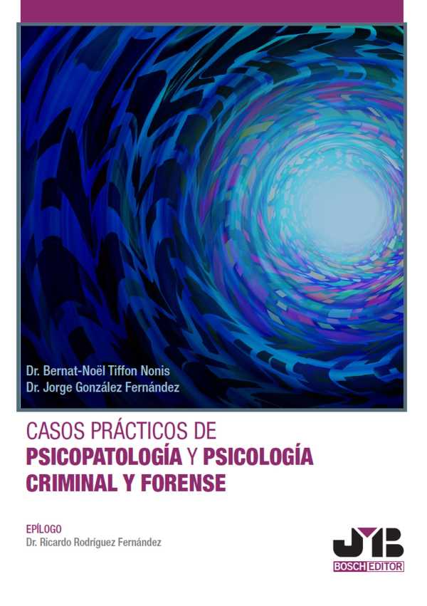 bw-casos-praacutecticos-de-psicopatologiacutea-y-psicologiacutea-criminal-y-forense-jm-bosch-9788419045836