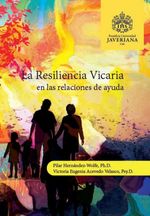 bw-la-resiliencia-vicaria-en-las-relaciones-de-ayuda-sello-editorial-javeriano-9789585453272