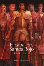 bw-el-caballero-santos-rojo-quintanilla-ediciones-9786078801398