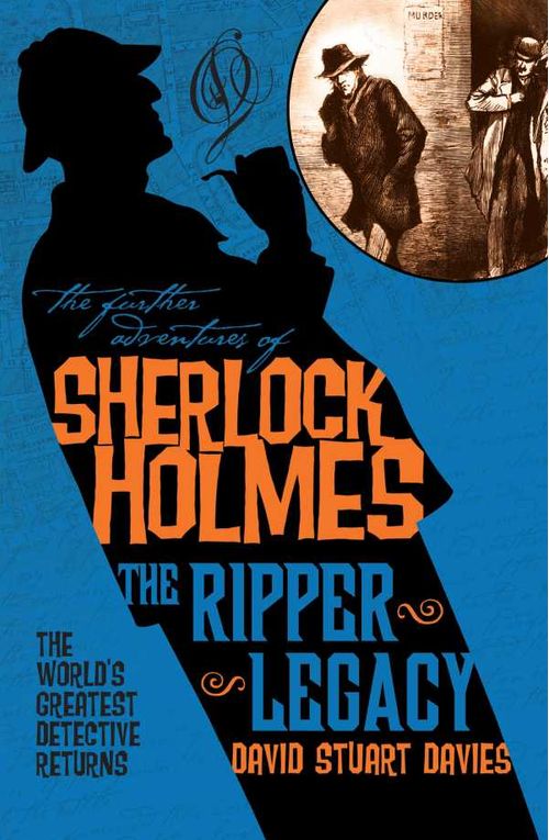 The Further Adventures of Sherlock Holmes The Ripper Legacy