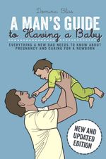 bw-a-mans-guide-to-having-a-baby-dog-n-bone-books-9781911026563
