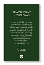 bw-brazil-that-never-was-notting-hill-editions-9781912559220