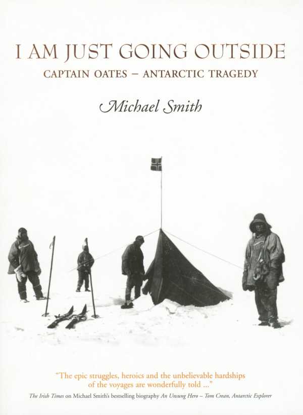 bw-i-am-just-going-outside-captain-oates-antarctic-tragedy-the-collins-press-9781848899018