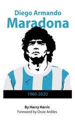bw-diego-maradona-1960-2020-g2-entertainment-9781782811602