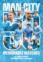 bw-manchester-city-50-memorable-matches-g2-rights-9781782814672