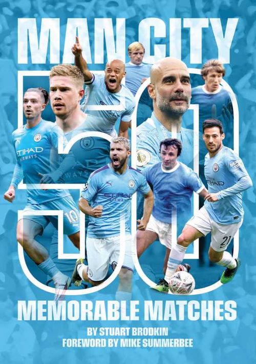 Manchester City 50 Memorable Matches