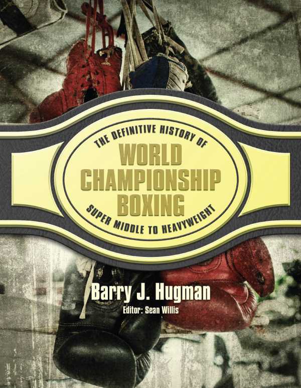 bw-the-definitive-history-of-world-championship-boxing-g2-rights-9781782817529